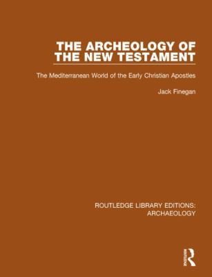 The Archeology of the New Testament: The Medite... 1138817740 Book Cover