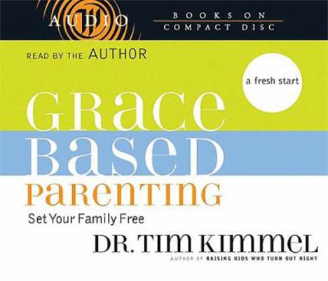 Grace-Based Parenting 0849963656 Book Cover