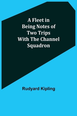 A Fleet in Being Notes of Two Trips With The Ch... 9356018510 Book Cover
