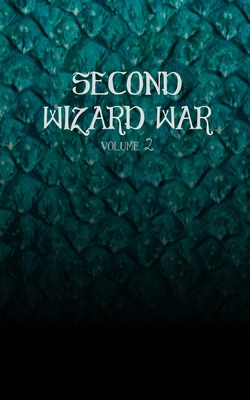Second Wizard War (Volume 2) 0996773819 Book Cover