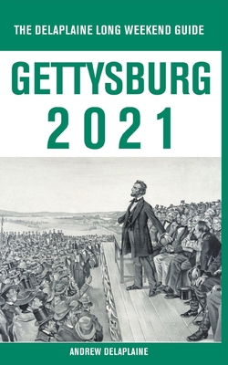 Gettysburg - The Delaplaine 2021 Long Weekend G... 1393491251 Book Cover