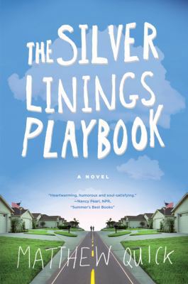 The Silver Linings Playbook 0374532281 Book Cover