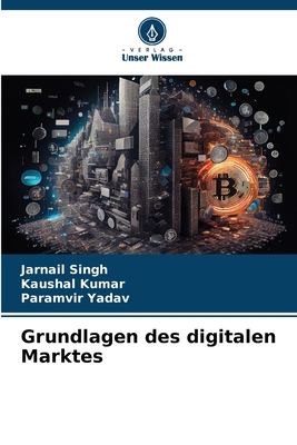 Grundlagen des digitalen Marktes [German] 6207800125 Book Cover