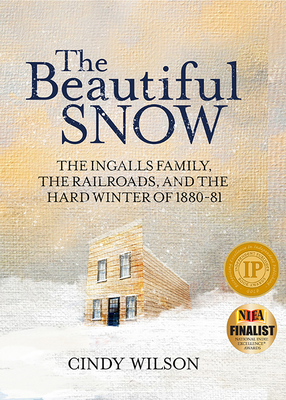 The Beautiful Snow: The Ingalls Family, the Rai... 1643439057 Book Cover