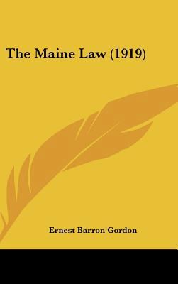The Maine Law (1919) 1437369979 Book Cover