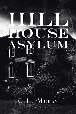 Hill House Asylum 1728396328 Book Cover
