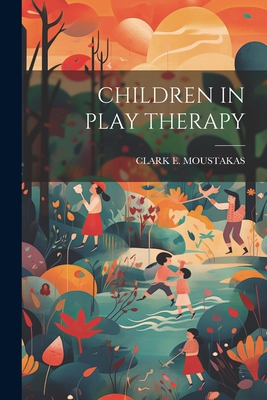 Children in Play Therapy 1021170372 Book Cover