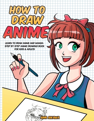 How to Draw Anime: Learn to Draw Anime and Mang... 1952264111 Book Cover