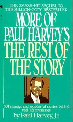 More of Paul Harvey's the Rest of the Story 055326074X Book Cover