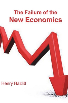 The Failure of the New Economics 177464200X Book Cover