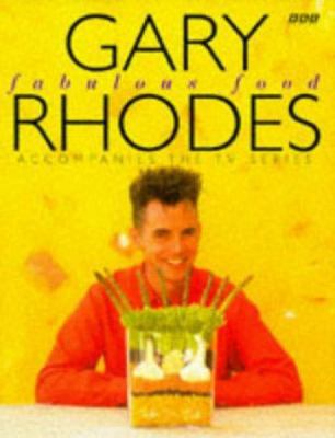 Gary Rhodes' Fabulous Food 0563383852 Book Cover