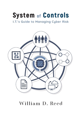 System of Controls: I.T.'s Guide to Managing Cy... 057828376X Book Cover