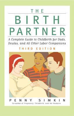 The Birth Partner: A Complete Guide to Childbir... 1558323570 Book Cover