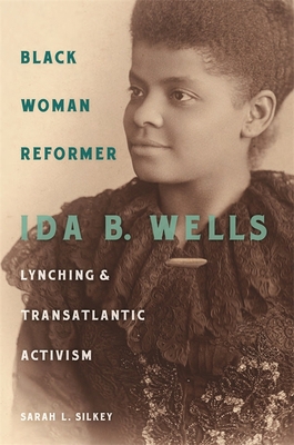 Black Woman Reformer: Ida B. Wells, Lynching, a... 0820345571 Book Cover