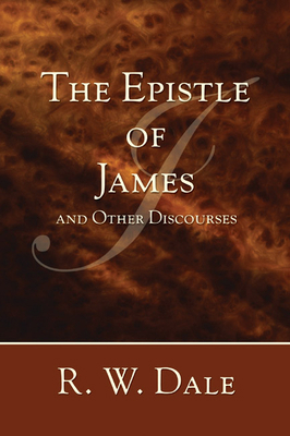 The Epistle of James and Other Discourses 1597526444 Book Cover