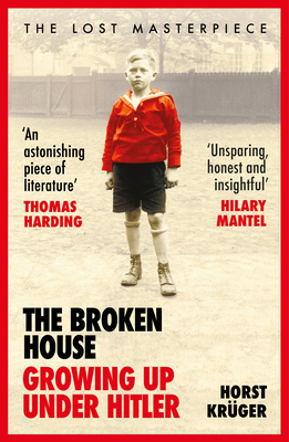 The Broken House: Growing Up Under Hitler 1529113199 Book Cover