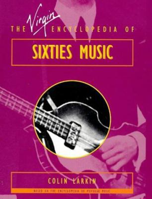 The Virgin Encyclopedia of Sixties Music 075350149X Book Cover