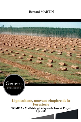Ligniculture, nouveau chapitre de la Foresterie [French] B0CK3HNVRK Book Cover