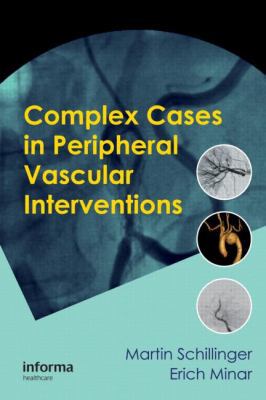 Complex Cases in Peripheral Vascular Interventions 1841847313 Book Cover