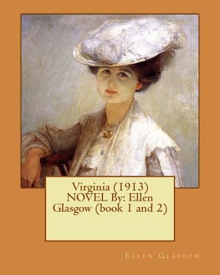 Virginia (1913) NOVEL By: Ellen Glasgow (book 1... 1530958717 Book Cover