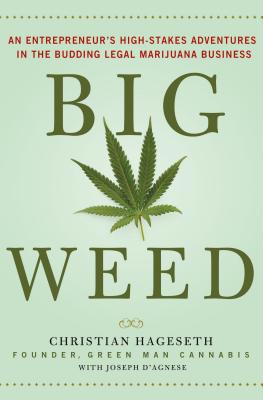 Big Weed: An Entrepreneur's High-Stakes Adventu... 113728000X Book Cover