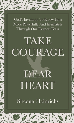Take Courage, Dear Heart 1961732173 Book Cover