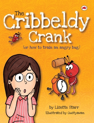 The Cribbeldy Crank: (or how to train an angry ... 1922305146 Book Cover