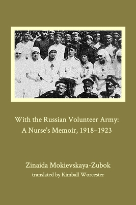 With the Russian Volunteer Army: A Nurse's Memo... 1034861840 Book Cover
