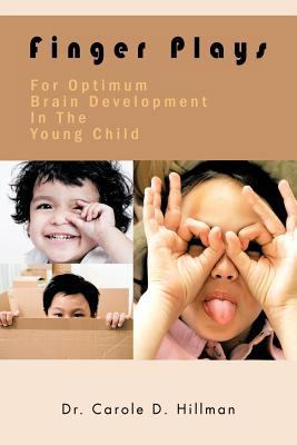 Finger Plays for Optimum Brain Development in t... 1463436866 Book Cover