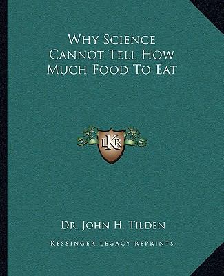 Why Science Cannot Tell How Much Food To Eat 1162873582 Book Cover