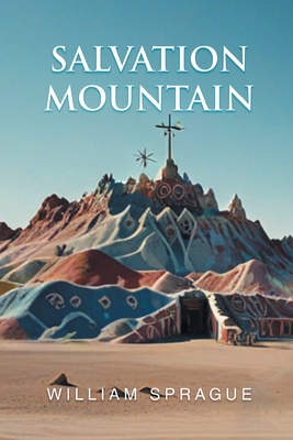 Salvation Mountain B0FHZ3J8W5 Book Cover