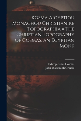 Kosma Aigyptiou Monachou Christianike Topograph... 1016421672 Book Cover