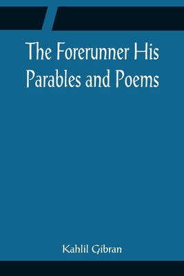 The Forerunner His Parables and Poems 935608520X Book Cover