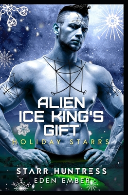 Alien Ice King's Gift: Holiday Starrs B08TZBTNFG Book Cover