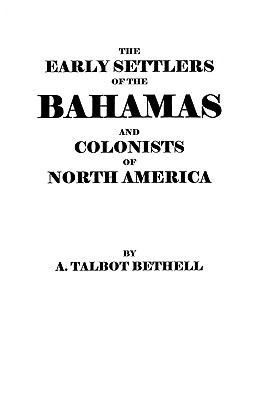 Early Settlers of the Bahamas and Colonists of ... 0806350504 Book Cover
