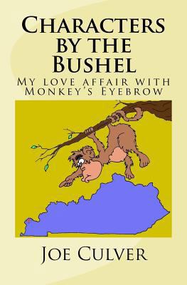 Characters by the Bushel: My love affair with M... 1466262575 Book Cover