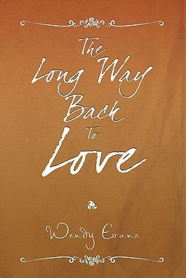 The Long Way Back to Love 1456877224 Book Cover
