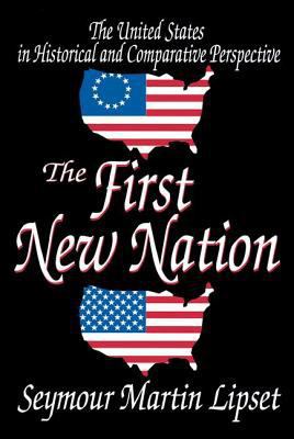 The First New Nation: The United States in Hist... 0765805227 Book Cover