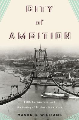 City of Ambition: Fdr, La Guardia, and the Maki... 0393066916 Book Cover