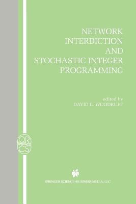Network Interdiction and Stochastic Integer Pro... 1475778236 Book Cover