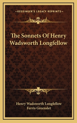 The Sonnets Of Henry Wadsworth Longfellow 1169066097 Book Cover