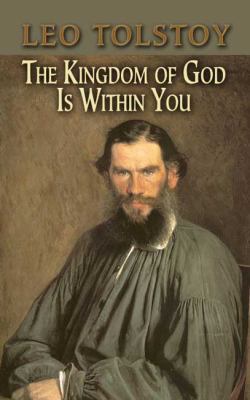 The Kingdom of God Is Within You 0486451380 Book Cover