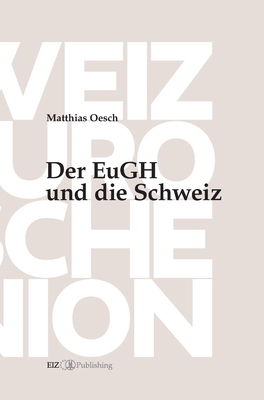 Der EuGH und die Schweiz [German] 3038056251 Book Cover