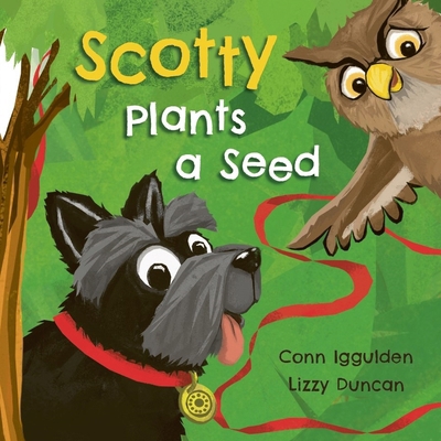Scotty Plants a Seed 191620547X Book Cover