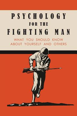 Psychology for the Fighting Man: What You Shoul... 1684223644 Book Cover