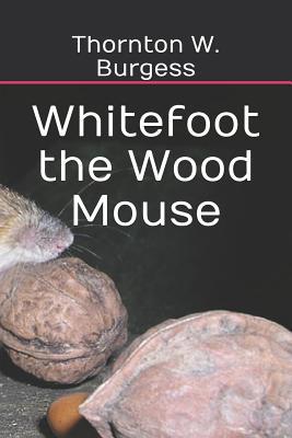 Whitefoot the Wood Mouse 1098768647 Book Cover