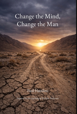 Change the Mind, Change the Man B0H1G5ZRW3 Book Cover