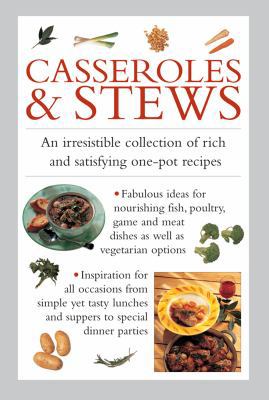 Casseroles & Stews: An Irresistible Collection ... 0754831353 Book Cover