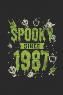 Spooky Since 1987: Dotted Bullet Grid Notebook / Journal (6 X 9 -120 Pages) – Birthday Gift And Halloween Gift Idea