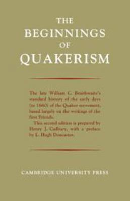 The Beginnings of Quakerism 0521043085 Book Cover
